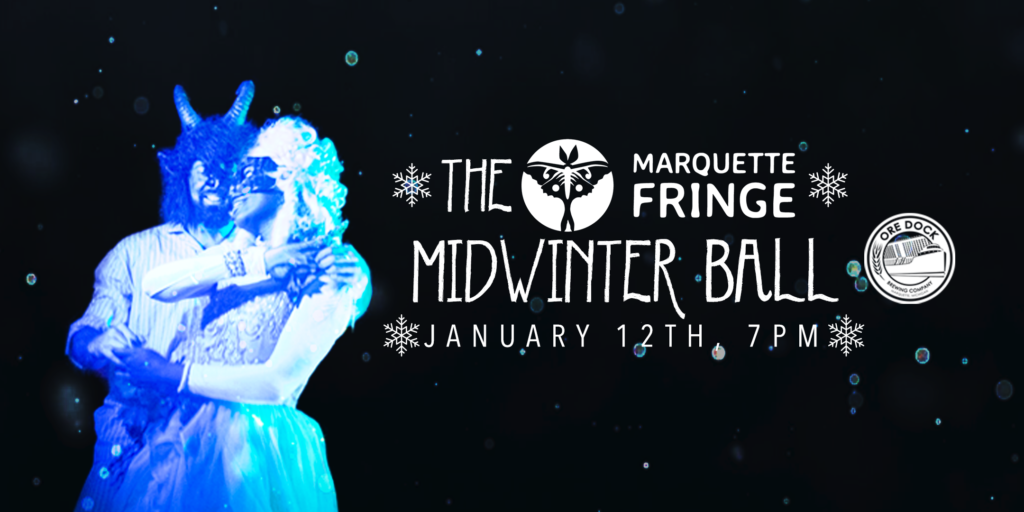 The Midwinter Ball presented by Marquette Fringe